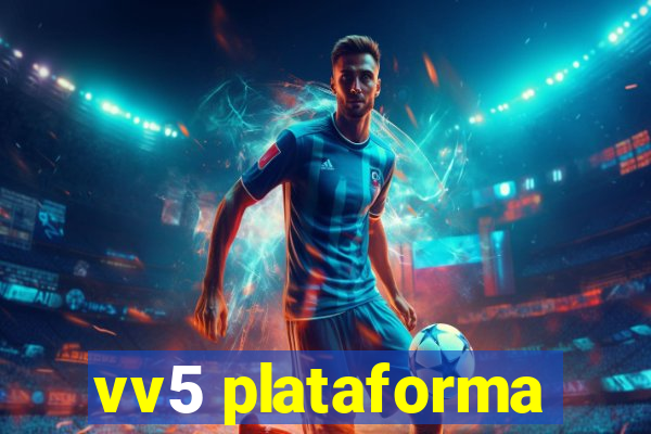 vv5 plataforma